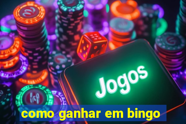 como ganhar em bingo